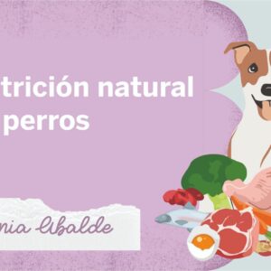 Nutrición Natural en Caninos